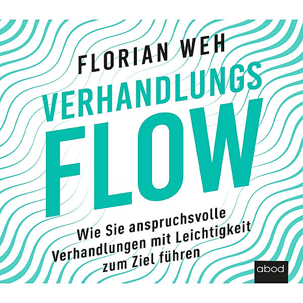 Verhandlungsflow,Audio-CD, Florian Weh