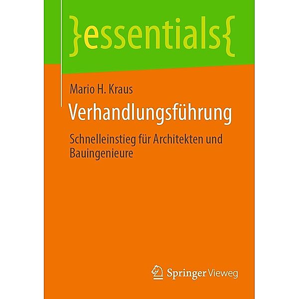 Verhandlungsführung / essentials, Mario H. Kraus