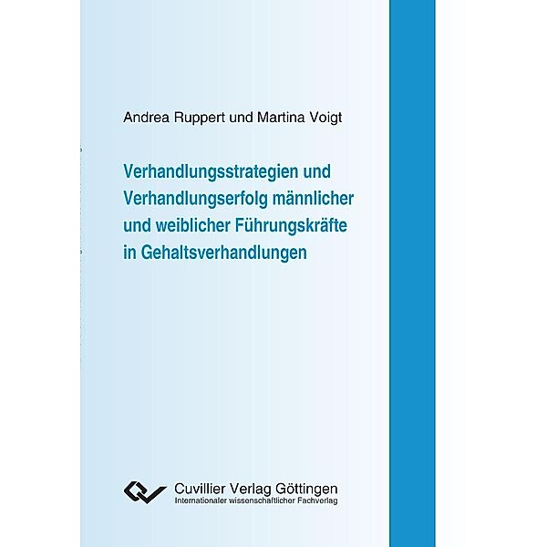 Verhandlungsstrategien und Verhandlungserfolg männlicher und weiblicher Führungskräfte in Gehaltsverhandlungen