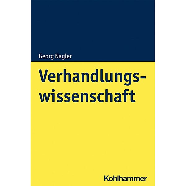 Verhandlungswissenschaft, Georg Nagler