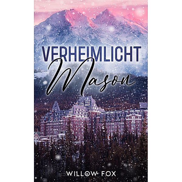 Verheimlicht: Mason (Eagle Tactical Serie, #2) / Eagle Tactical Serie, Willow Fox