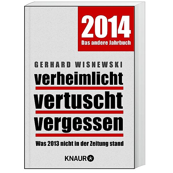 Verheimlicht - vertuscht - vergessen 2014, Gerhard Wisnewski