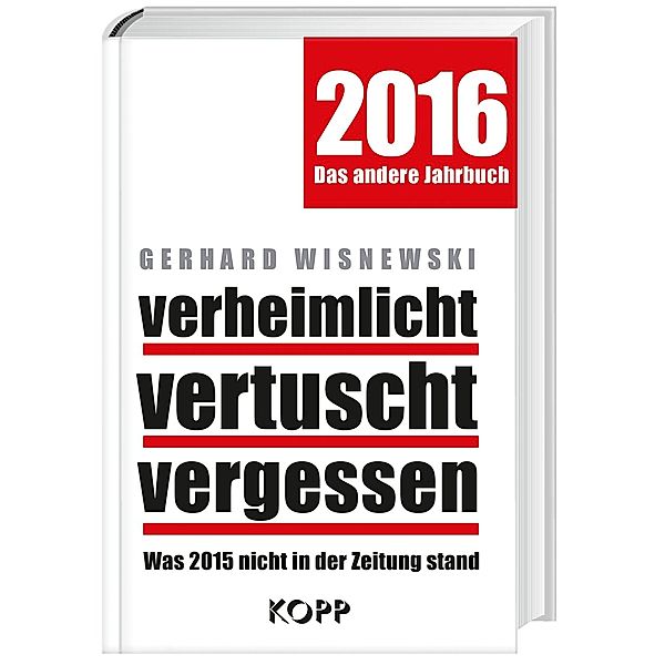 verheimlicht, vertuscht, vergessen 2016, Gerhard Wisnewski