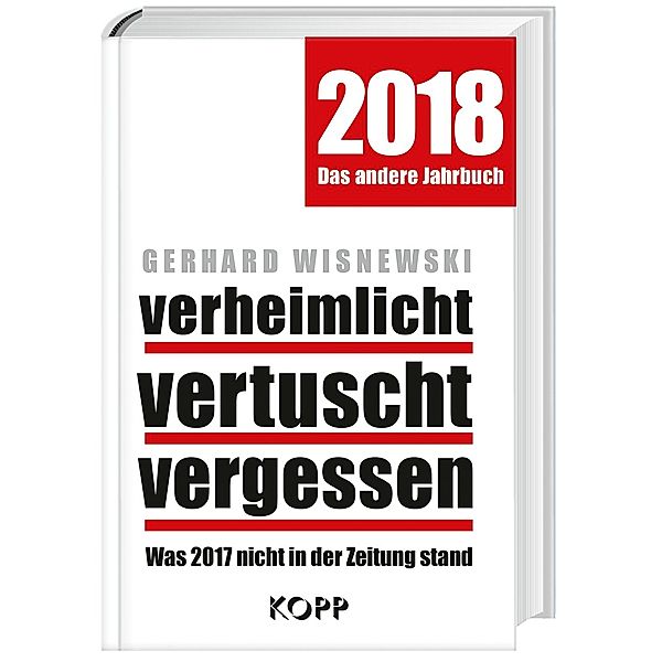 verheimlicht - vertuscht - vergessen 2018, Gerhard Wisnewski