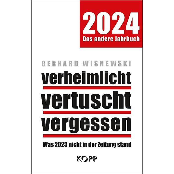 verheimlicht - vertuscht - vergessen 2024, Gerhard Wisnewski