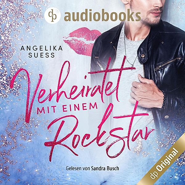 Verheiratet mit einem Rockstar, Angelika Süss