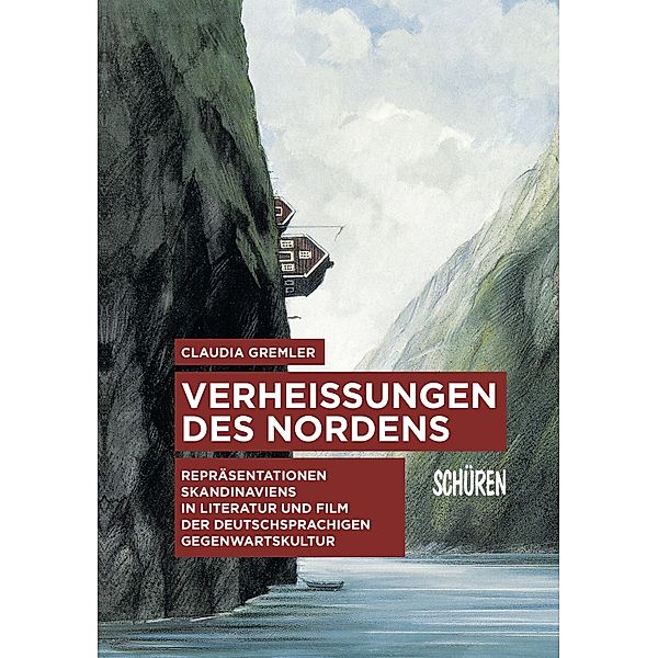 Verheißungen des Nordens. / Schriften zur Kultur- und Mediensemiotik Bd.14, Claudia Gremler