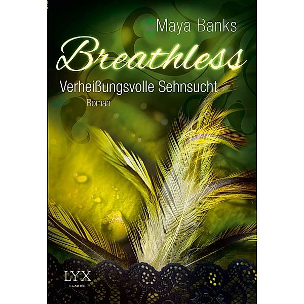 Verheißungsvolle Sehnsucht / Breathless Trilogie Bd.3, Maya Banks