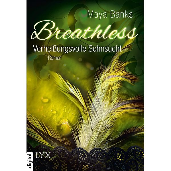 Verheissungsvolle Sehnsucht / Breathless Trilogie Bd.3, Maya Banks