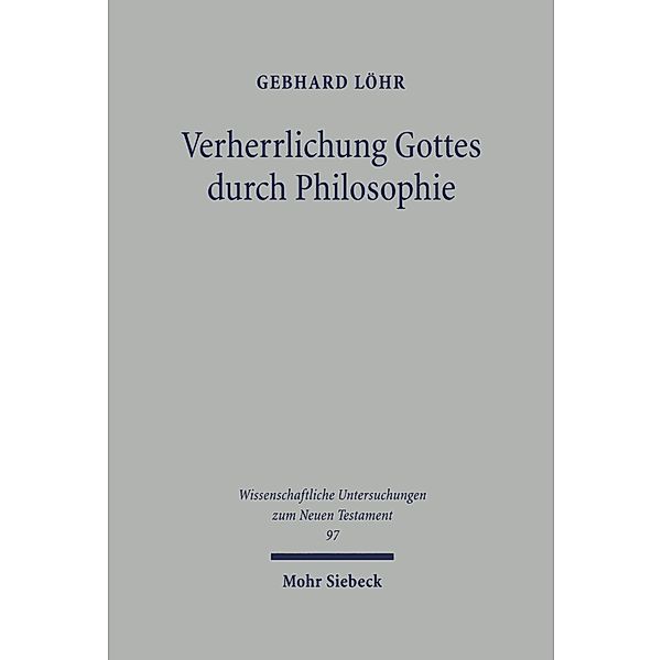 Verherrlichung Gottes durch Philosophie, Gebhard Löhr