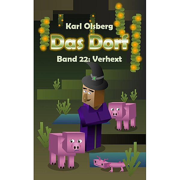 Verhext / Das Dorf Bd.22, Karl Olsberg