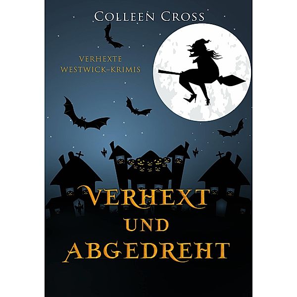 Verhext und abgedreht, Colleen Cross