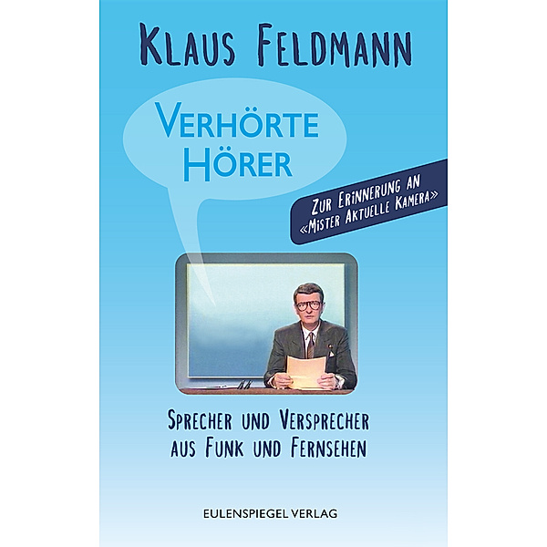 Verhörte Hörer, Klaus Feldmann
