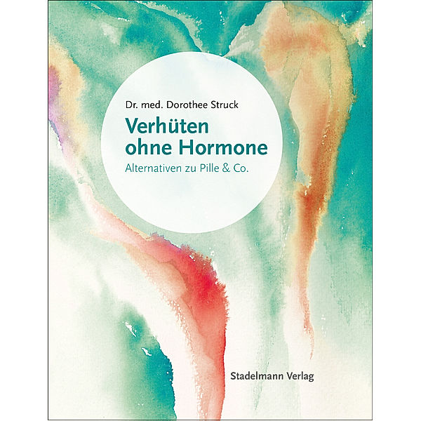 Verhüten ohne Hormone, Dorothee Struck