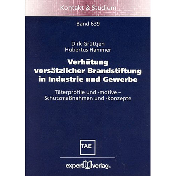 Verhütung vorsätzlicher Brandstiftung in Industrie und Gewerbe, Dirk Grüttjen, Hubertus Hammer