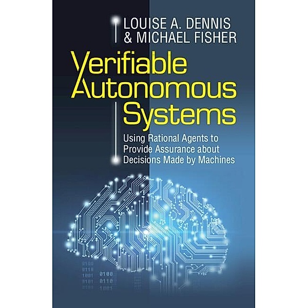 Verifiable Autonomous Systems, Louise A. Dennis, Michael Fisher