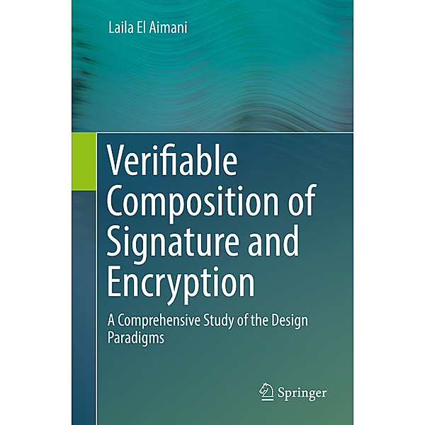 Verifiable Composition of Signature and Encryption, Laila El Aimani