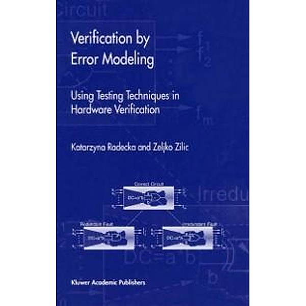 Verification by Error Modeling / Frontiers in Electronic Testing Bd.25, Katarzyna Radecka, Zeljko Zilic