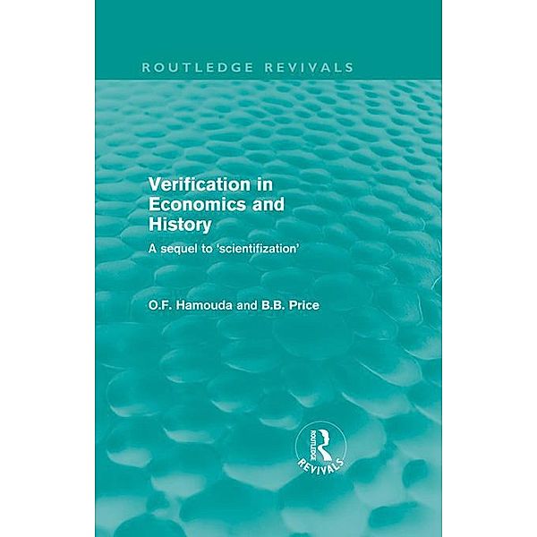 Verification in Economics and History / Routledge Revivals, Omar F. Hamouda, Betsey Price