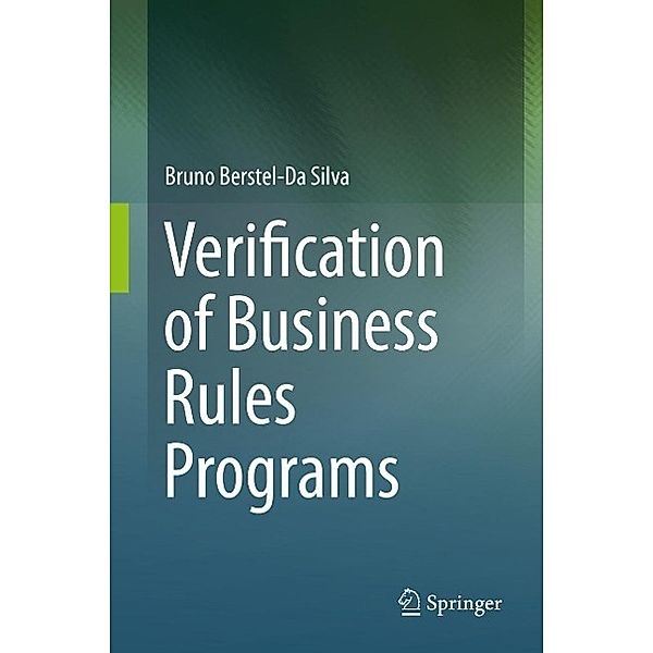 Verification of Business Rules Programs, Bruno Berstel-Da Silva