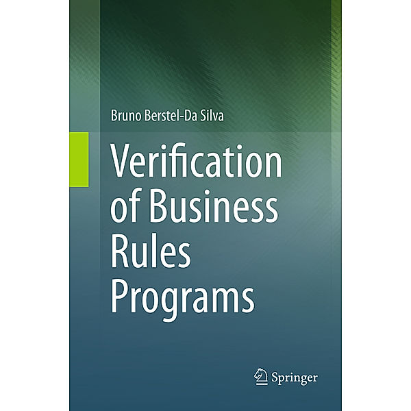 Verification of Business Rules Programs, Bruno Berstel-Da Silva