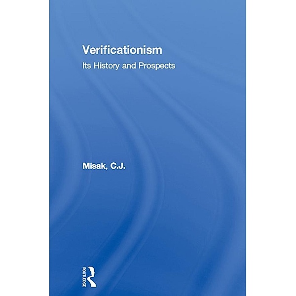 Verificationism, C. J. Misak