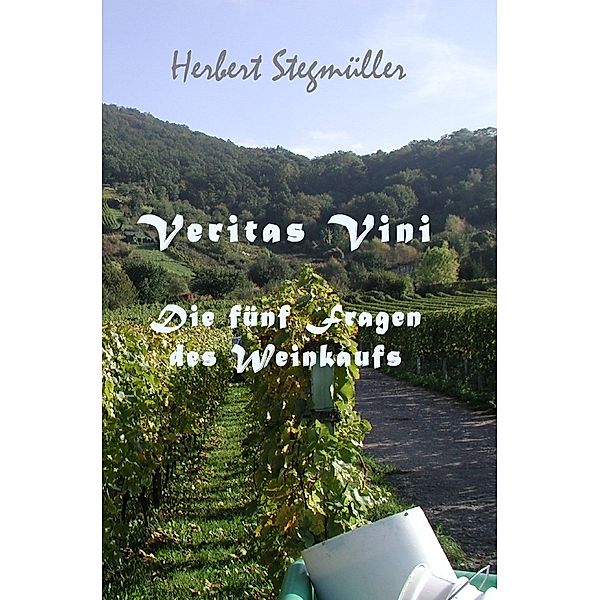 Veritas vini, Herbert Stegmüller