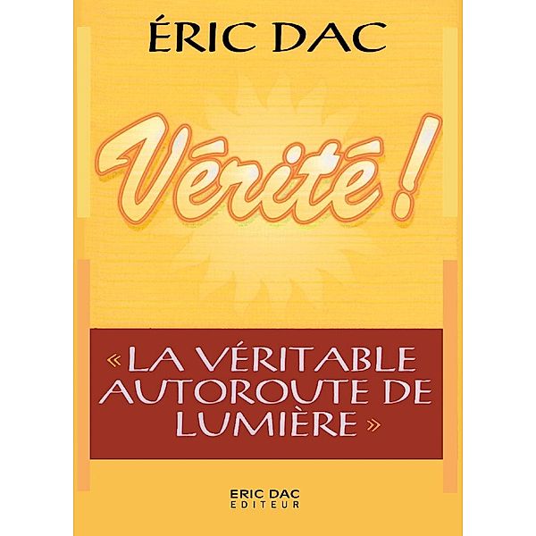Vérité ! (enseignement divin, #1) / enseignement divin, Eric Dac