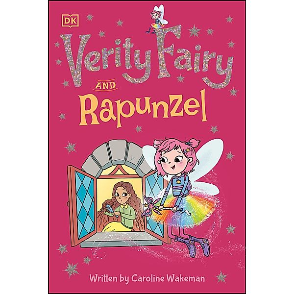 Verity Fairy: Rapunzel / Verity Fairy, Caroline Wakeman