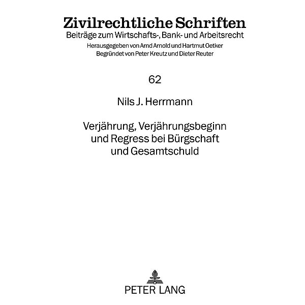 Verjaehrung, Verjaehrungsbeginn und Regress bei Buergschaft und Gesamtschuld, Nils J. Herrmann