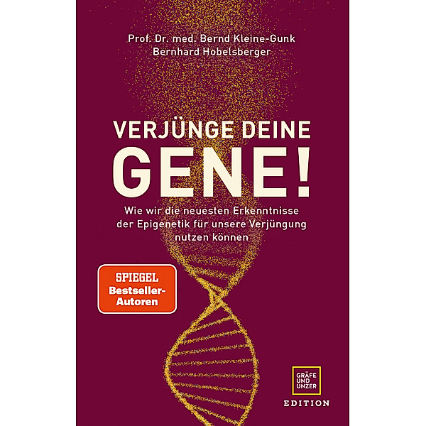 Verjünge deine Gene!, Bernd Kleine-Gunk, Bernhard Hobelsberger