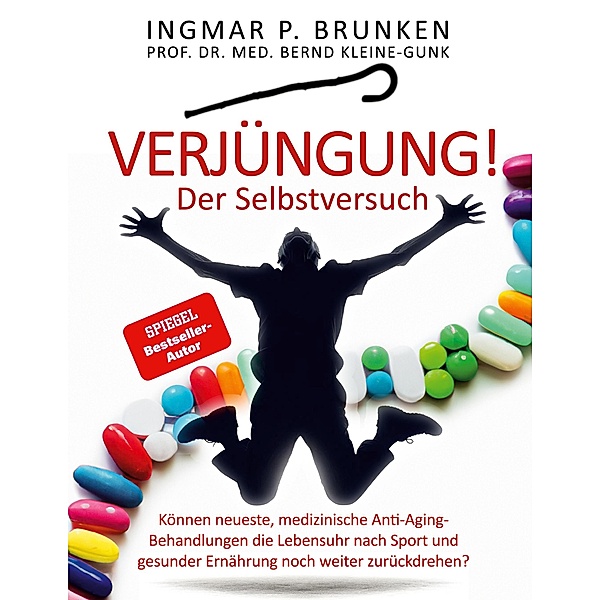 Verjüngung! - Der Selbstversuch / Verjüngung Bd.1, Ingmar Brunken, Bernd Kleine-Gunk