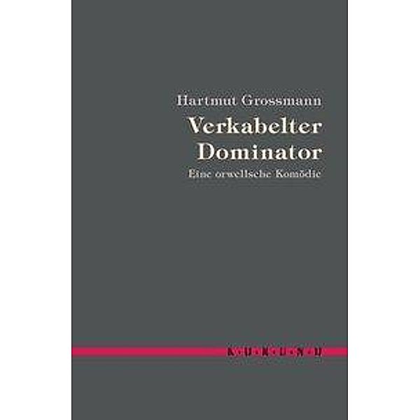 Verkabelter Dominator, Hartmut Grossmann