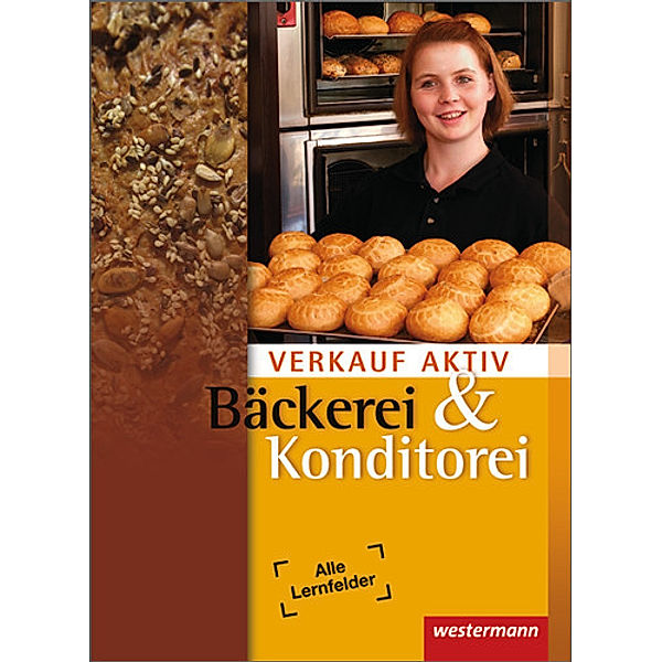 Verkauf aktiv Bäckerei & Konditorei, Markus Hilbers, Jutta Fahle, Marion Fichtner, Hans Jecht, Heike Müller, Claudia Schmitz, Karl-Heinz Sendrowski, Waltraud Spill, Gudrun Straub, Andreas Vogt