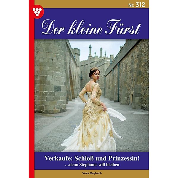 Verkaufe: Schloß und Prinzessin! / Der kleine Fürst Bd.312, Viola Maybach