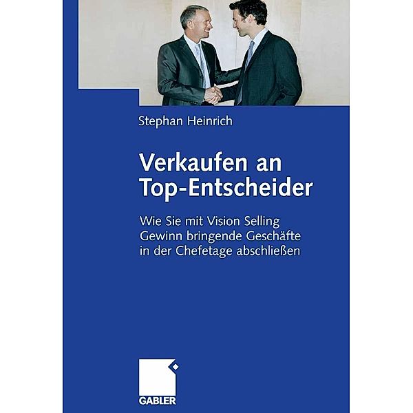 Verkaufen an Top-Entscheider, Stephan Heinrich