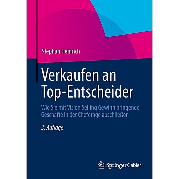 Verkaufen an Top-Entscheider, Stephan Heinrich