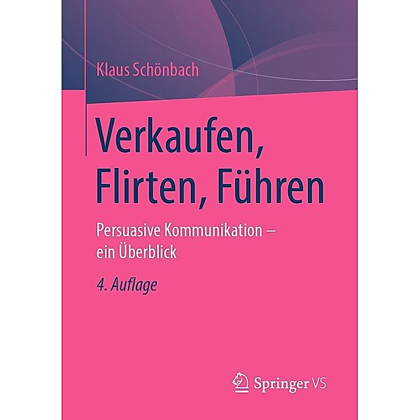 Verkaufen, Flirten, Führen, Klaus Schönbach