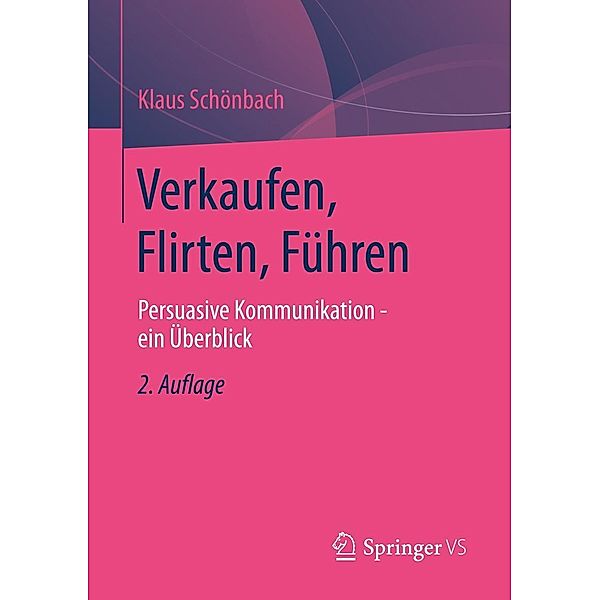 Verkaufen, Flirten, Führen, Klaus Schönbach