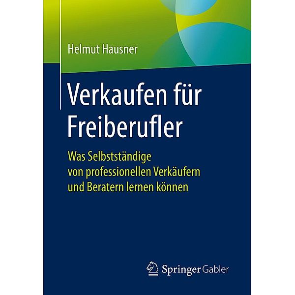Verkaufen für Freiberufler, Helmut Hausner