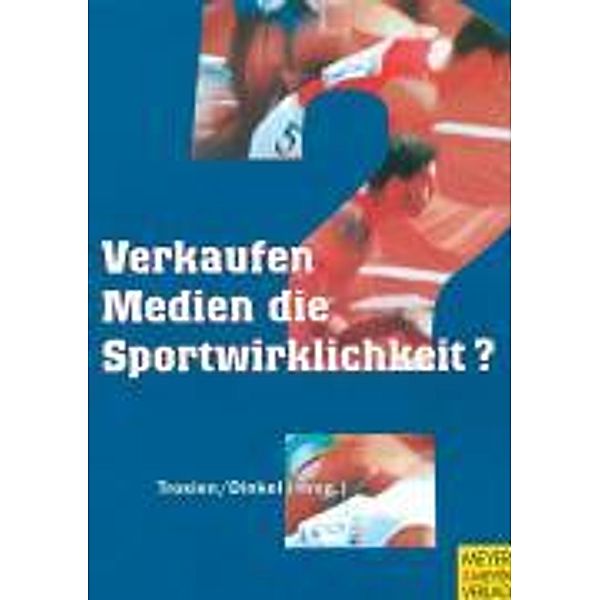 Verkaufen Medien d. Sportwirklichkeit