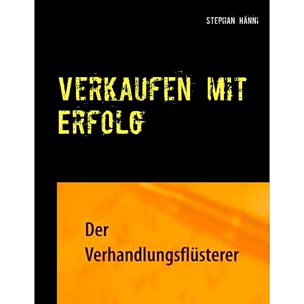 Verkaufen mit Erfolg, Stephan Hänni