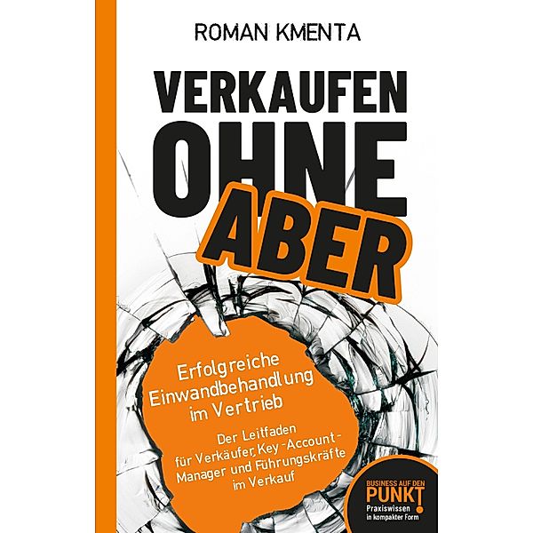 Verkaufen ohne Aber, Roman Kmenta