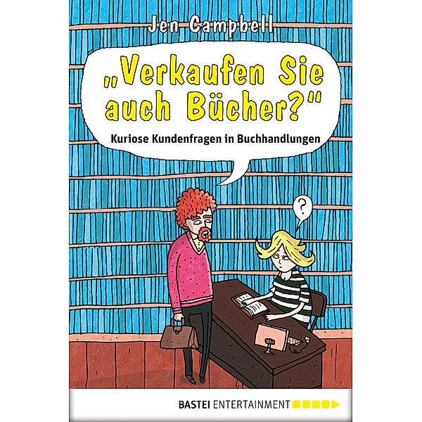 Verkaufen Sie auch Bücher? / Luebbe Digital Ebook, Jen Campbell