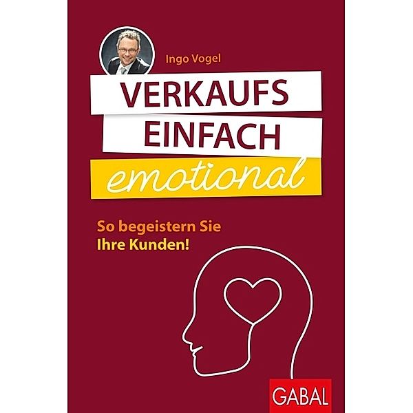 Verkaufs einfach emotional, Ingo Vogel