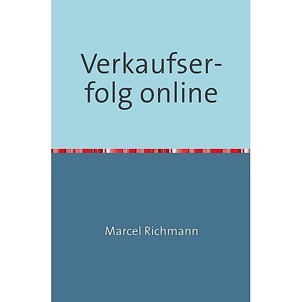 Verkaufserfolg online, Marcel Richmann