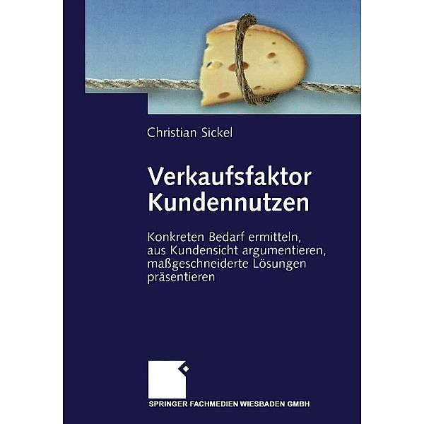 Verkaufsfaktor Kundennutzen, Christian Sickel