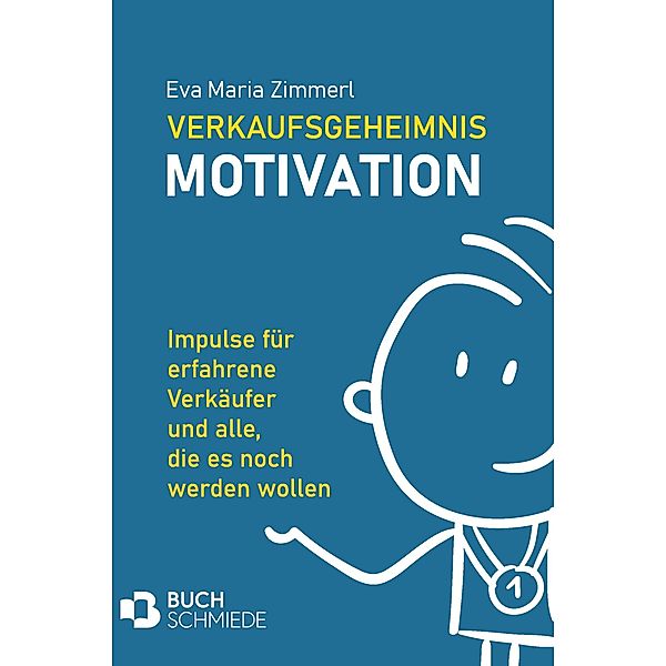 Verkaufsgeheimnis Motivation, Eva Maria Zimmerl