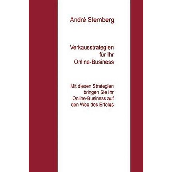 Verkaufsstrategien für Ihr Online-Business, Andre Sternberg