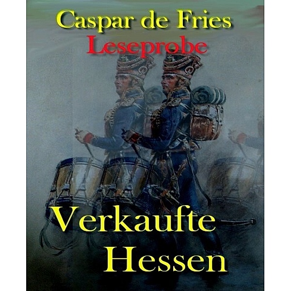 Verkaufte Hessen-Leseprobe, Caspar de Fries